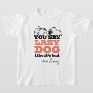 Peanuts   Snoopy You Say Lazy Dog Like It's Bad T-Shirt
