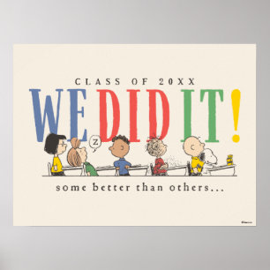 Peanuts We Did It Graduation Funny Quote Snoopy Poster