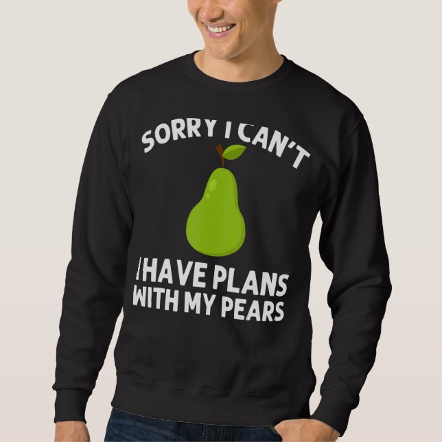 Pear Designs For Men Women Gardening Vegan Plant F Sweatshirt (Front)
