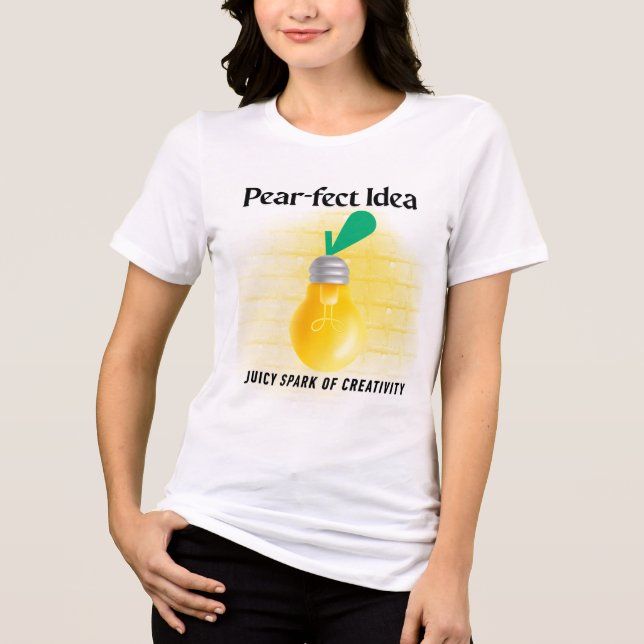 Pear-fect Idea Tri-Blend Shirt (Front)