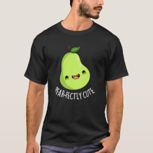 Pear-fectly Cute Fruit Pear Pun Dark BG T-Shirt