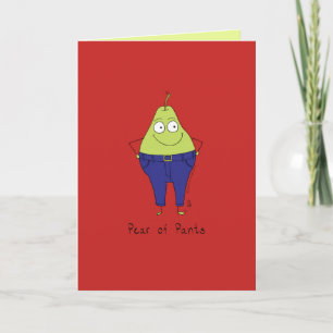 Pear of Pants - Funny Pear Pun Card