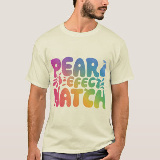 Pear Parfact Match  T-Shirt