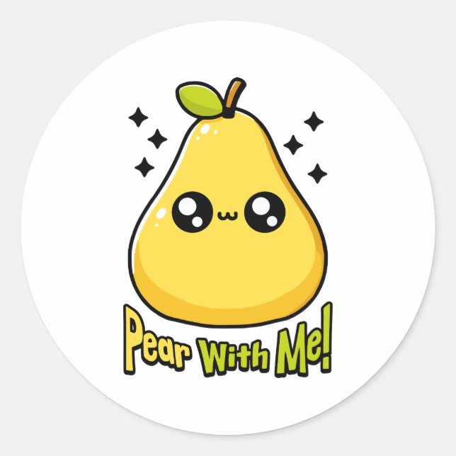 Pear With Me! Cute Pear Pun Classic Round Sticker (Front)