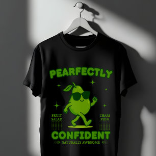 PEARfectly Confident Funny Pear Pun Cool Fruit T-Shirt