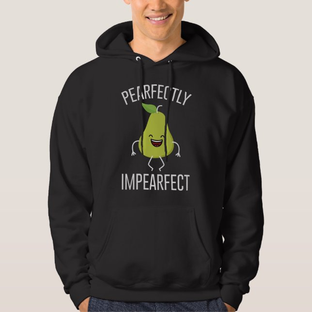Pearfectly Impearfect Hoodie (Front)