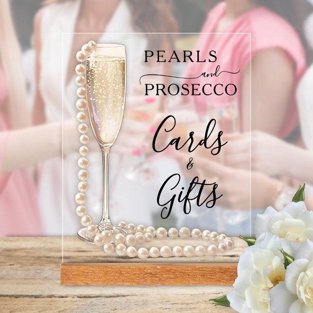 Pearls and Prosecco Bridal Shower Cards & Gifts Acrylic Sign (Pearls and Prosecco bridal shower Cards & Gifts tabletop acrylic sign)