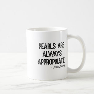 Pearls Are Always Appropriate Clic Fashion Womens Coffee Mug