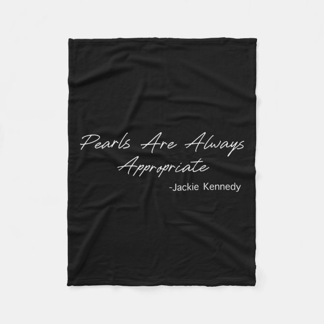 Pearls Are Always Appropriate  Fleece Blanket (Front)