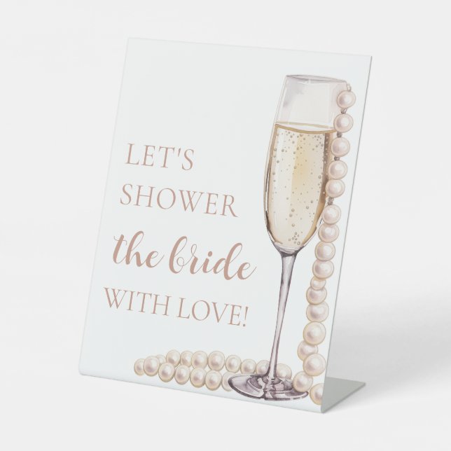 Pearls Prosecco Let's Shower The Bride With Love Pedestal Sign (Front)