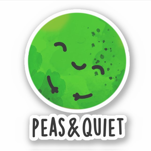 Peas And Quiet Funny Veggie Pea Pun  (Front)