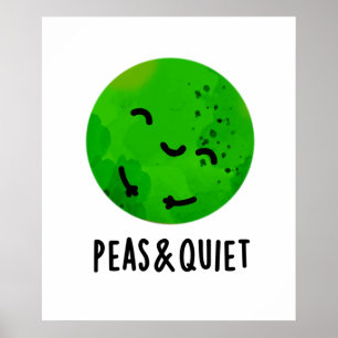 Peas And Quiet Funny Veggie Pea Pun Poster