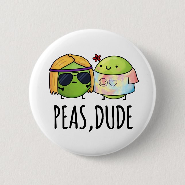 Peas Dude Funny Hippie Pea Pun  6 Cm Round Badge (Front)