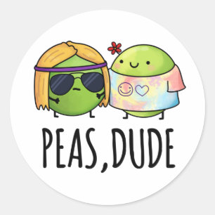 Peas Dude Funny Hippie Pea Pun  Classic Round Sticker