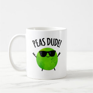Peas Dude Funny Veggie Pea Pun  Coffee Mug