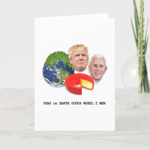 Peas on Earth Gouda Wheel 2 Men Trump & Pence Holiday Card