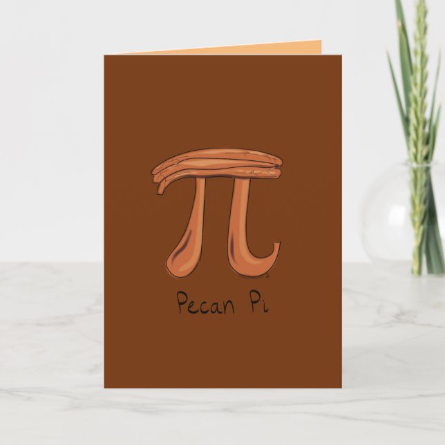 Pecan Pi - Pi Day Math Greeting Card (Front)