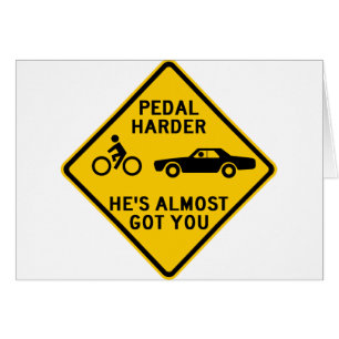 Pedal Harder Highway Sign