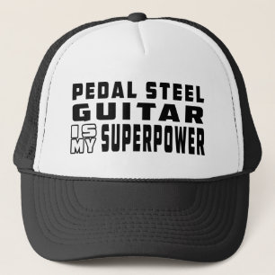 Pedal Steel Guitar Is My Superpower Trucker Hat