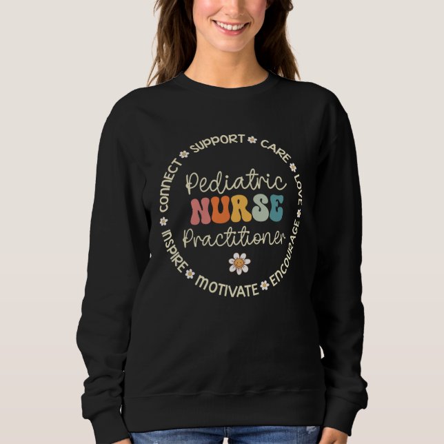 Pediatric Nurse Practitioner Appreciation Week Bac Sweatshirt (Front)