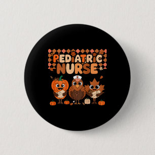 Pediatric Nurse Thanksgiving Cute Turkey Pumpkin O 6 Cm Round Badge