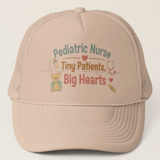 Pediatric Nurse Tiny Patients Big Hearts           Trucker Hat (Front)