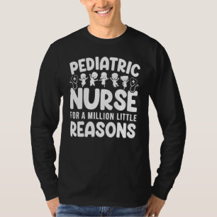 Pediatric Nursing Peds Nurse Appreciation Novelty T-Shirt