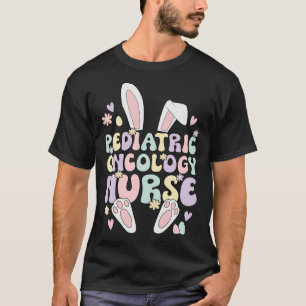 Pediatric Onc Nurse Easter Bunny Ped Oncology East T-Shirt