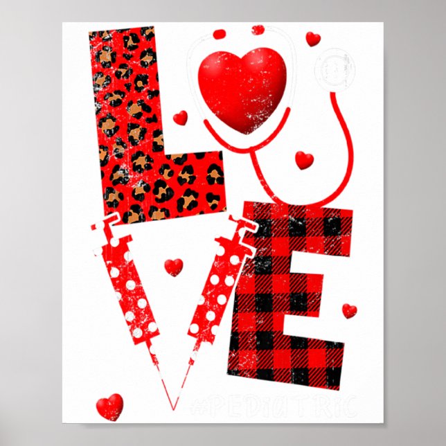 Pediatric Peds Nurse Valentines Day Love Heart Ste Poster (Front)