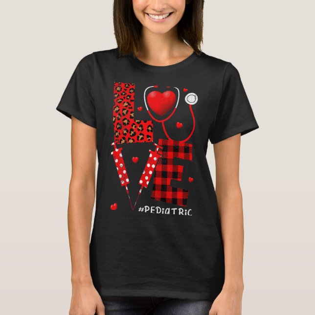 Pediatric Peds Nurse Valentines Day Love Heart Ste T-Shirt (Front)