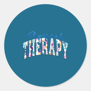 Pediatric Physical Therapy Funny Therapist Classic Round Sticker