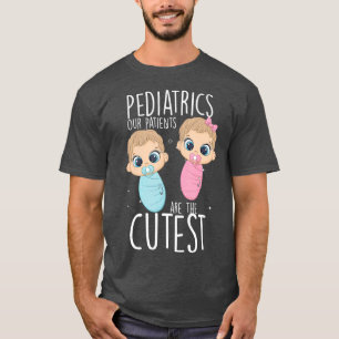 Pediatrician Pediatrics Doctor Nurse Patients T-Shirt