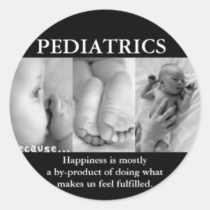 PEDIATRICS THOUGHT FOR THE DAY (HAPPINESS) CLASSIC ROUND STICKER