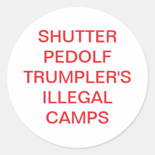 Pedolf Trumpler illegal Camps Hankamer Artjunkhaus Classic Round Sticker