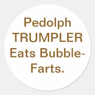 Pedolph Trumpler Eats Farts Hankamer Artjunkhaus Classic Round Sticker