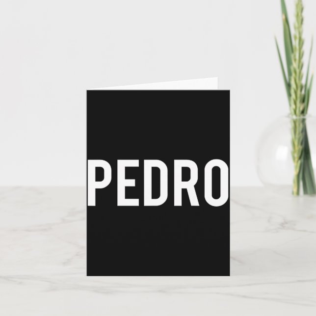 Pedro - Cool New Funny Name Fan Gift Tee  Card (Front)