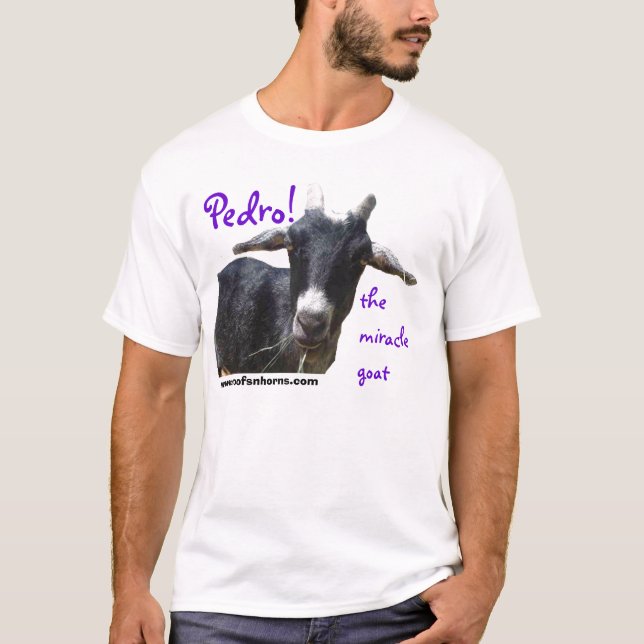 Pedro the miracle goat T-Shirt (Front)
