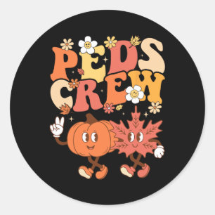 Peds Crew Pumpkin Leaf Pediatric Nurse Thanksgivin Classic Round Sticker