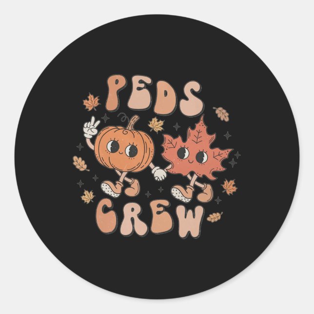 PEDS Crew Pumpkin Thanksgiving Fall Paediatrics Nu Classic Round Sticker (Front)