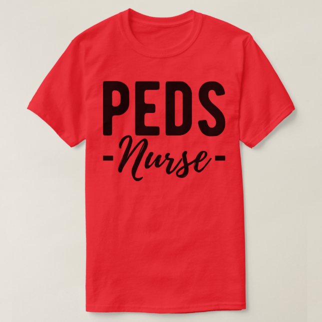 PEDS Nurse T-Shirt (Design Front)