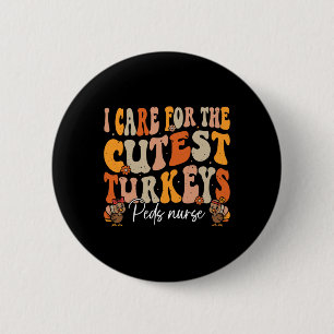 Peds Nurse Thanksgiving Cutest Turkeys Retro Fall  6 Cm Round Badge