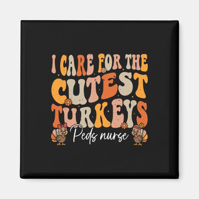 Peds Nurse Thanksgiving Cutest Turkeys Retro Fall  Magnet (Front)