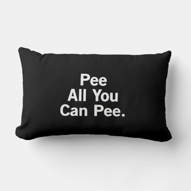 Pee All You Can Pee. Lumbar Cushion (Front)