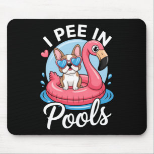 Pee In Pools Cute Dog Funny Jokes Sarcastic Summer Mouse Pad