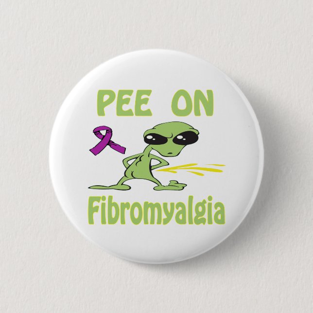 Pee On Fibromyalgia Button (Front)