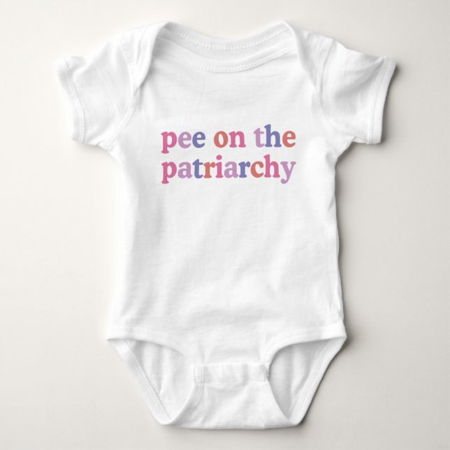 Pee On The Patriarchy,  Cute Activism Baby Bodysuit (Front)