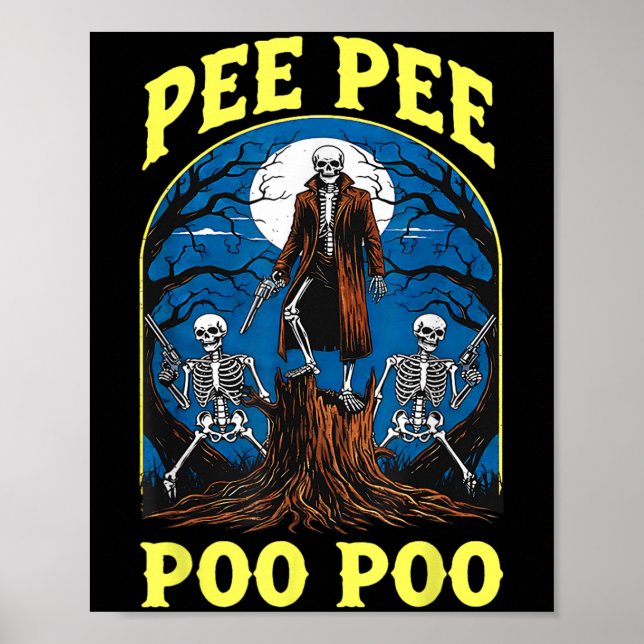 Pee Pee Poo Poo Cursed Gen Z Meme Funny Skeleton W Poster (Front)