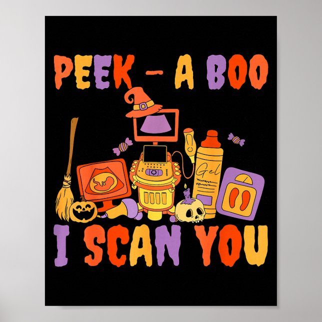 Peek A Boo I Scan You Soky Sonographer Ultrasound  Poster (Front)
