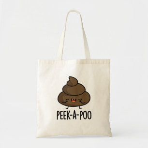 Peek A Poo Cute Poop Pun Tote Bag