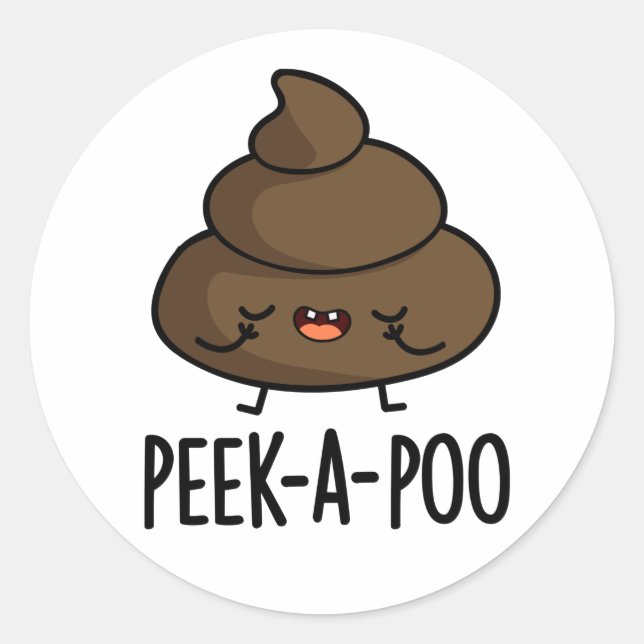 Peek A Poo Funny Poop Pun  Classic Round Sticker (Front)